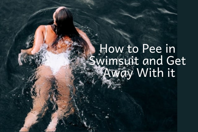 How To Pee In Swimsuit In 6 Simple Ways Swimsuits101