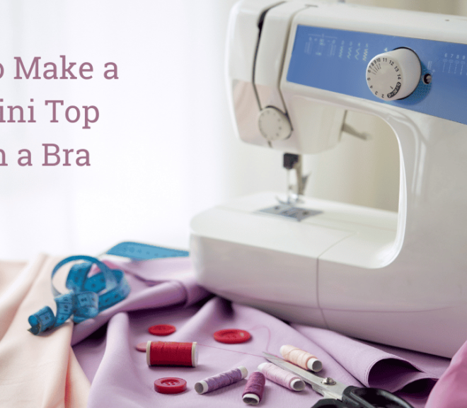 How to Make a Tankini Top From a Bra